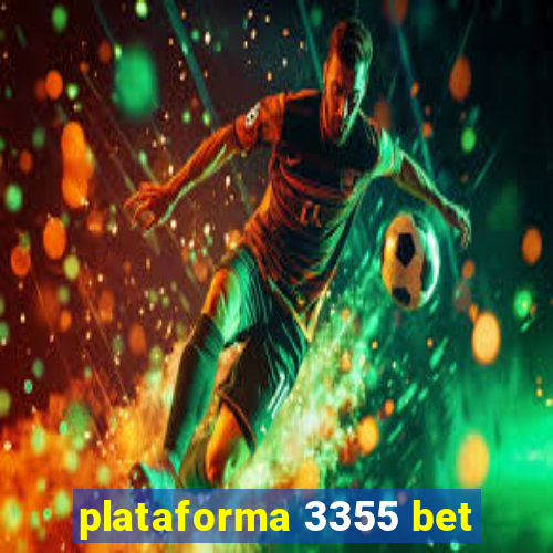 plataforma 3355 bet